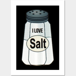 I love Salt Posters and Art